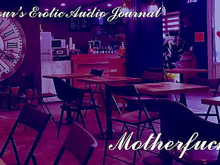 Ardour's Erotic Audio Journal  Motherfucker