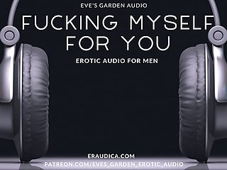 Fucking Myself for You - Erotic Audio for Men by Eve's Garden Audio