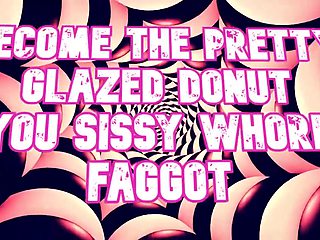Become the Pretty Decorated Donut You Sissy Slut Shirtlifter