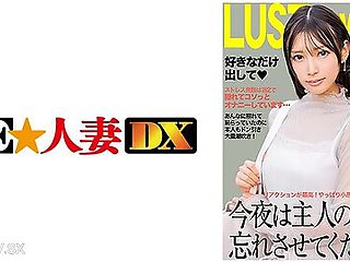 299ewdx-521 Let Me Forget About My Husband Tonight!her Vagina Is Digged With A Big Dick And She Squirts In A Row!