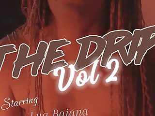 The Drip Volume Two