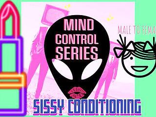 Alien Mind Control One Mtf Sissy Conditioning.