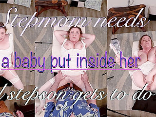 Stepmom Needs a Baby Put Inside Her and Stepson Gets to Do It