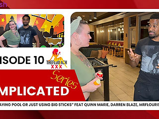 Trailer Its Complicated: Ep 10 Quinn Marie Pool Stick or Meat Stick