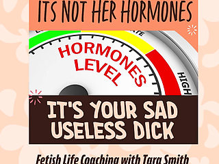 Cuckold Husband It's Not Her Hormones It's Your Sad Dic Fetish Erotic Audio by Tara Smith Humiliation & Cheating Wife