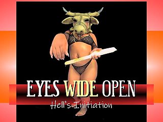 Eyes Wide Open - Hell's Initiation - Domination & "P" Submission