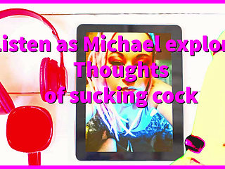 Listen as i convince Michael to suck his first cock