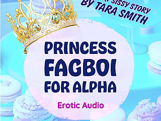 Princess Fagboi for Alpha Audio Feminization Domination Humiliation Sissification Short Story