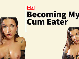 Becoming My Cum Eater