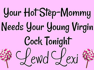Step-mommy Needs Your Virgin Cock Tonight