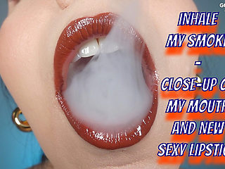 Inhale My Smoke - Close-up of My Mouth and New Sexy Lipstick