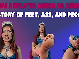 From Defeated Queen to Servant: a Story of Feet, Ass, and Pegging