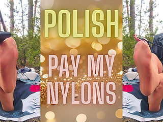115 Polish Pay My Nylons