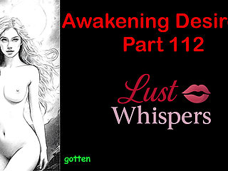 Awakening Desires - Part One Hundred Twelve - English Audio Story with Subtitle