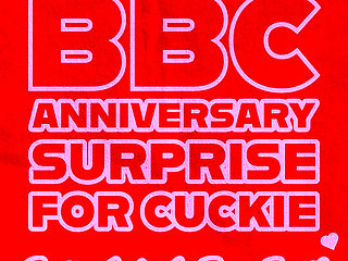 BBC Anniversary Surprise for Cucked Hubbie
