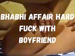 bhabhi affair hard fuck with boyfriend