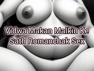 Indian Story Teller (Story Four) how i seduce my widow landlady