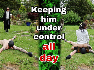Keeping Him Under Control All Day