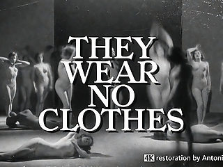 They Wear No Clothes