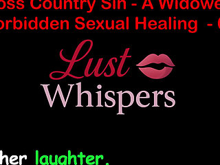 Cross Country Sin a Widower's Illicit Sexual Healing Part 61 - English Audio Sex Story