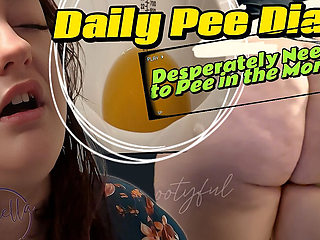 Daily Pee Diary: Desperately Needing to Pee in the Morning: Measuring Urine Output for 3 Days: Pee Diary 1: Bootyful Bella B
