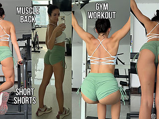 Muscle Back, Short Shorts, Gym Workout